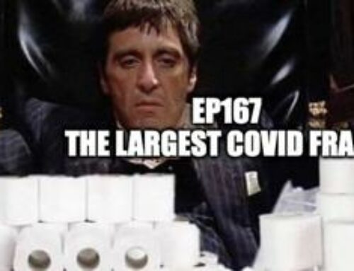 Ep167: The Largest Covid Fraud