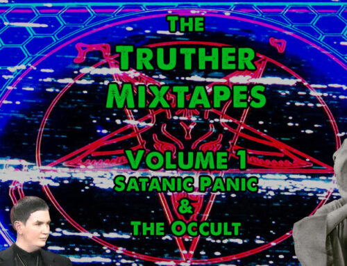The Truther Mixtapes Vol 1: Satanic Panic & The Occult